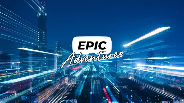 Epic Adventures
