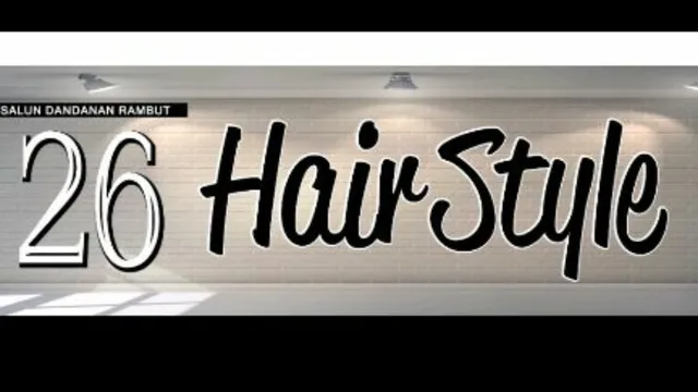 26 Hairstyle Unisex Salon(by appointment only)