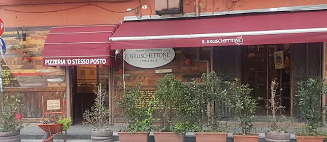 PIZZERIA 'O STESSO POSTO IL BRUSCHETTONE®