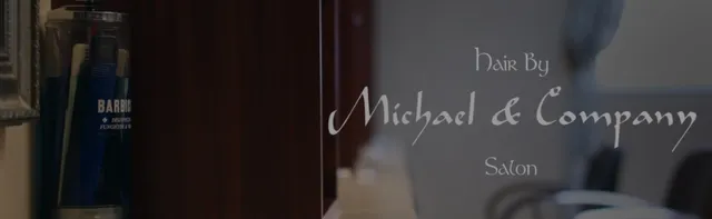 Hair By Michael and Company