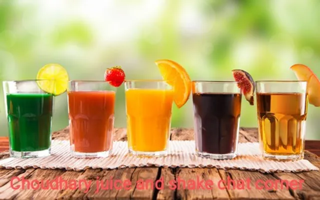 Choudhary juice and shake chat corner