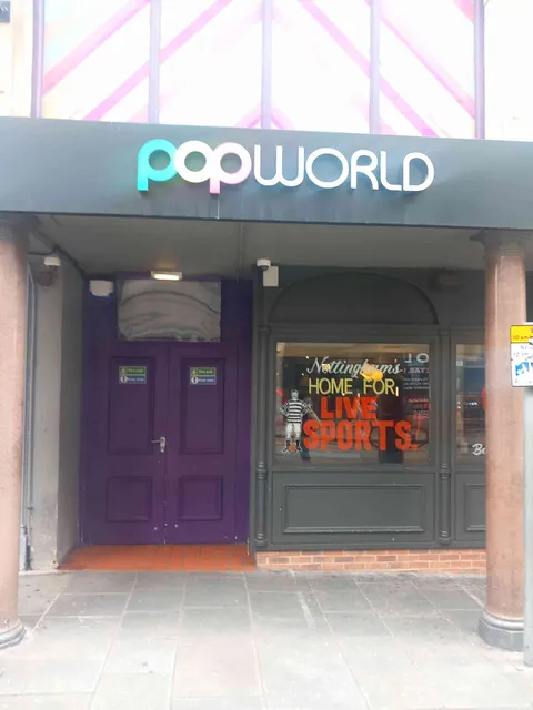 Popworld - Nottingham