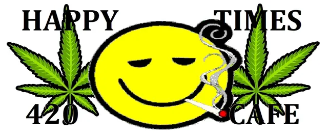 Happy Times 420 Cafe