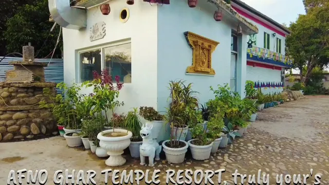 AFNO GHAR TEMPLE RESORT