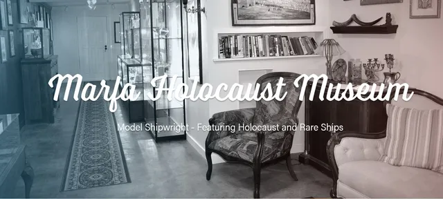 Marfa Holocaust & Model Ship Museum