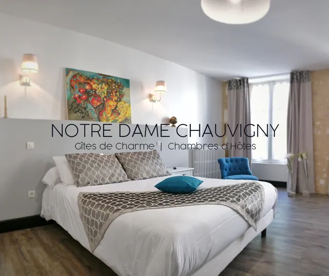 NOTRE DAME CHAUVIGNY - Gîtes de Charme