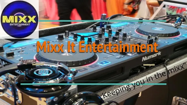 Mixx It Entertainment