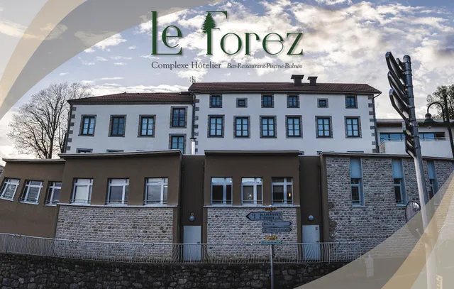 Complexe Hôtelier Le Forez / Hôtel - Bar - Restaurant - Piscine - Balnéo