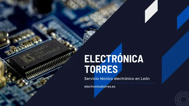 Electrónica Torres - Servicio técnico de reparación electrónica en León