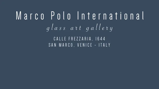 Marco Polo International Glass Art Gallery