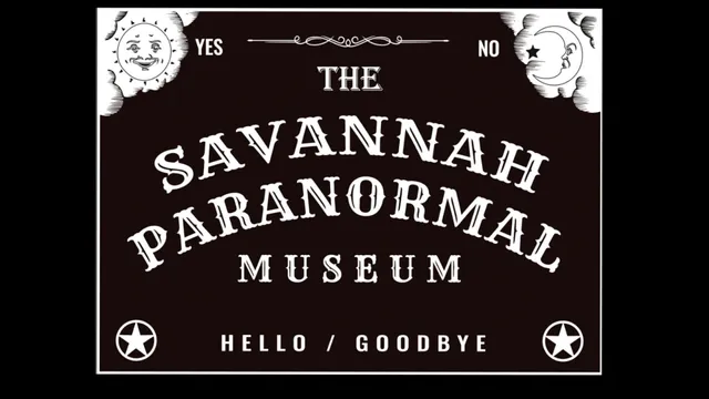 Savannah Paranormal Museum