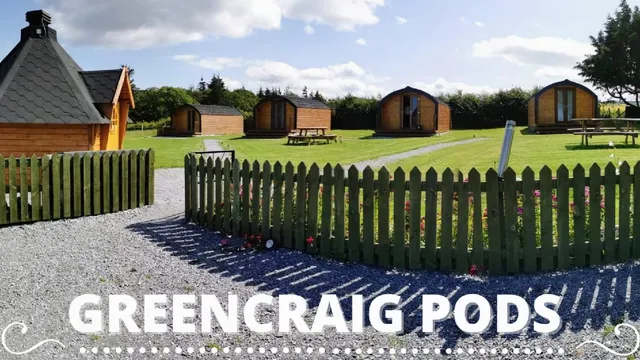 Greencraig Pods, Caravan & Camping