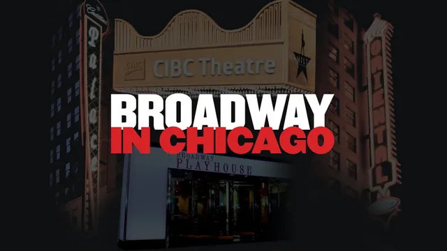 Broadway In Chicago
