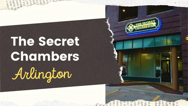 The Secret Chambers Escape Room - Arlington