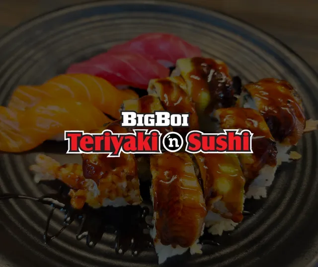 Big Boi Teriyaki n Sushi