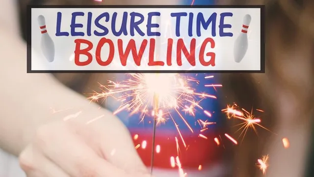 Leisure Time Bowling