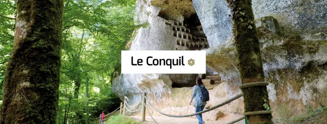 Le Conquil - Site Naturel Troglodytique Dordogne