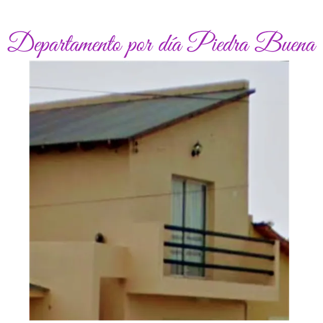 Departamento por día "Piedra Buena"