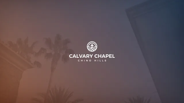 Calvary Chapel Chino Hills
