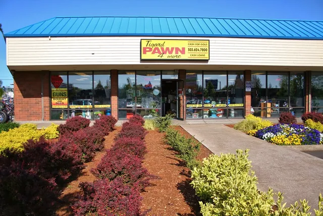 Tigard Pawn 4 More