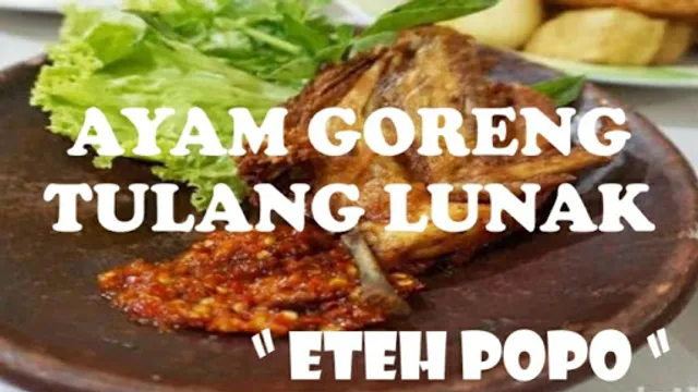 Ayam goreng tulang lunak "ETEH POPO"