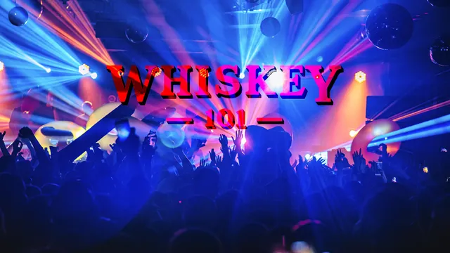 Whiskey 101