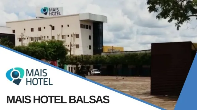 Mais Hotel Balsas