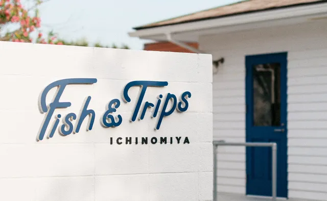 Fish & Trips Ichinomiya
