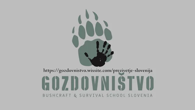 Gozdovništvo - Bushcraft & Survival School Slovenia