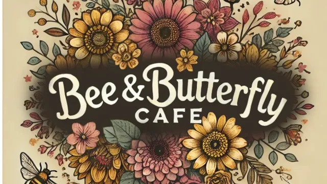Bee and Butterfly Cafe