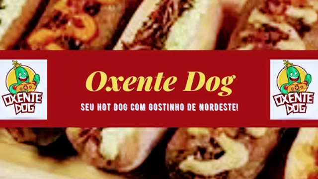 Oxente Dog - Cachorro quente Gourmet