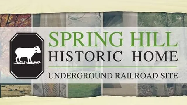 Spring Hill Historic Home & Underground Railroad Site