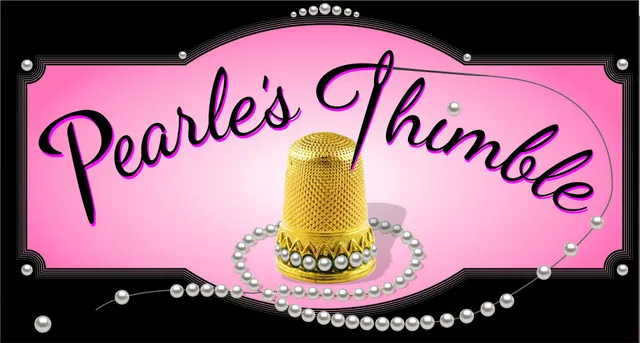 Pearles Thimble & Hidden Gems