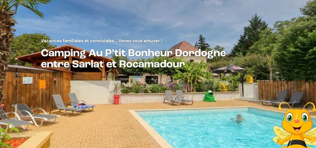 Camping Dordogne 3 étoiles Au P'tit Bonheur