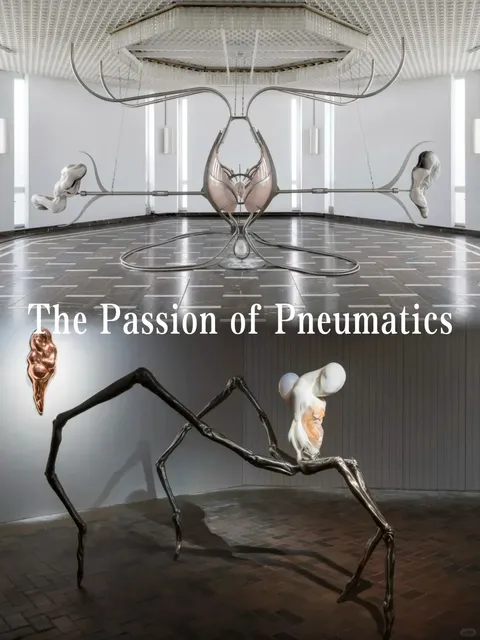 Berlin New Exhibition | Metempsychosis: The Passion of Pneumatics