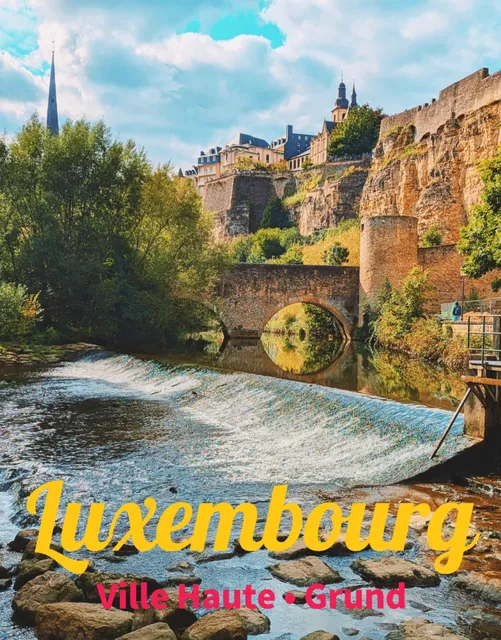 Luxembourg in 2 Days: The Ultimate Stress-Free Guide
