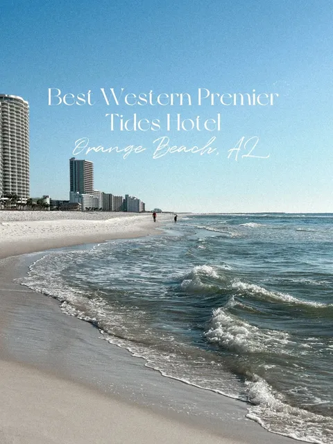 Best Western Premier, Tides Hotel | Beachside Stay in Alabama 🏨